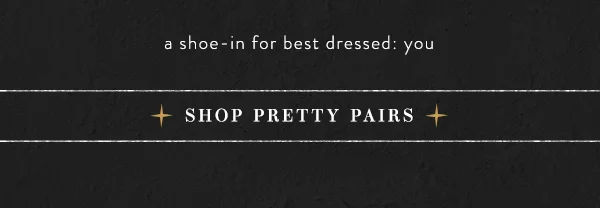 Shop pretty pairs