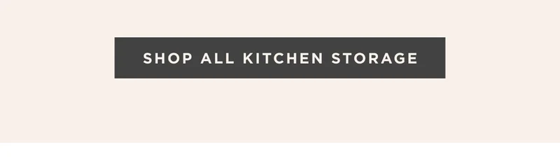 SHOP ALL KITCHEN STORAGE