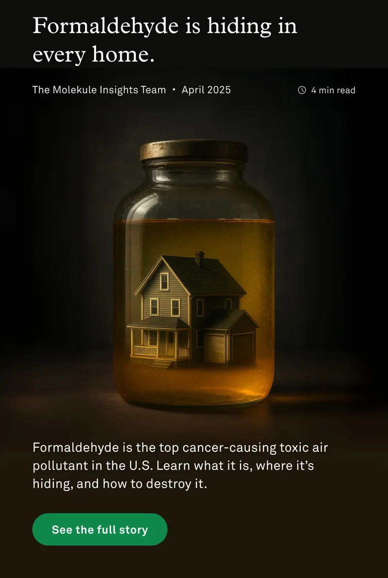 Formaldehyde is hiding in every home
