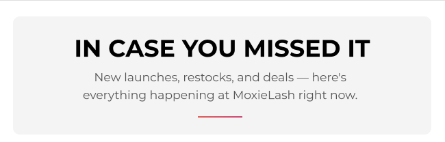 Promotional section highlighting recent launches, restocks, and deals from MoxieLash.