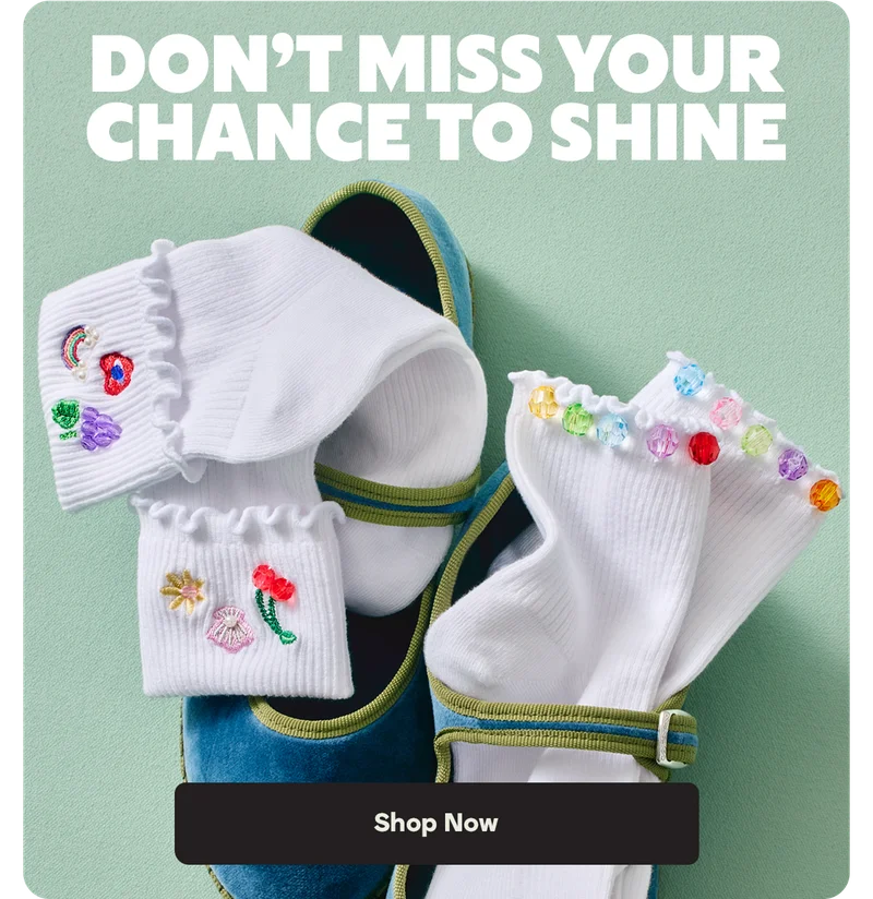DON'T MISS YOUR CHANCE TO SHINE | Shop Now