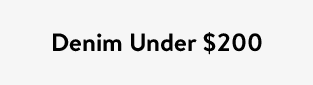 Denim Under $200