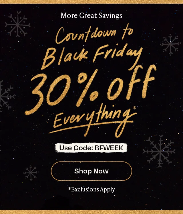 Countdown to Black Friday 30% off Everything