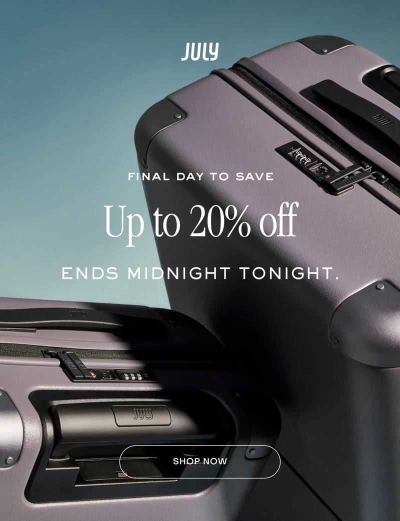 final day to save. Up to 20% off ENDS MIDNIGHT TONIGHT.
