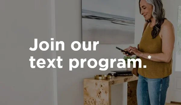 Join our text program!*
