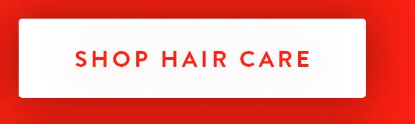 SHOP HAIR CARE