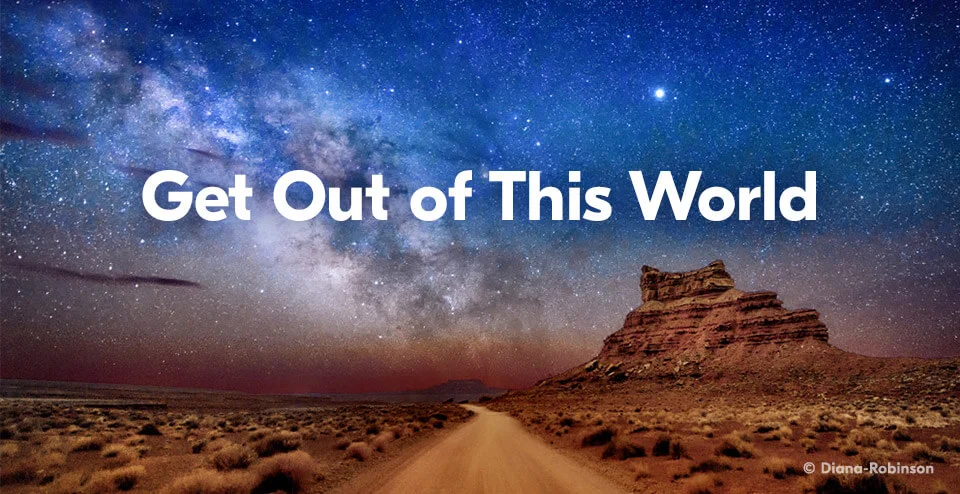 Get Out of This World