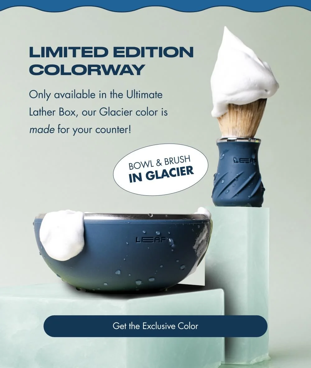LIMITED EDITION COLORWAY Only available in the Ultimate Lather Box, our Glacier color is made for your counter! BOWL & BRUSH IN GLACIER -IMAGE- [ Get the Exclusive Color ]