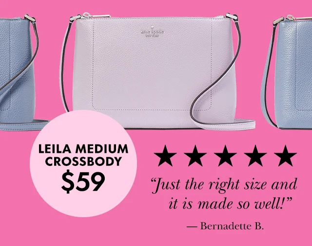 Leila Medium Crossbody $59 "Just the right size and it is made so well!" — Bernadette B.