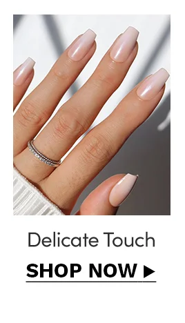 Shop Delicate Touch Now