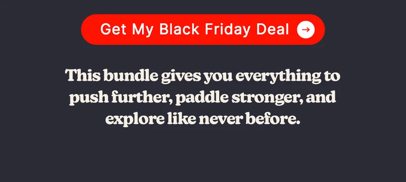 This bundle gives you everything to push further, paddle stronger, and explore like never before.
