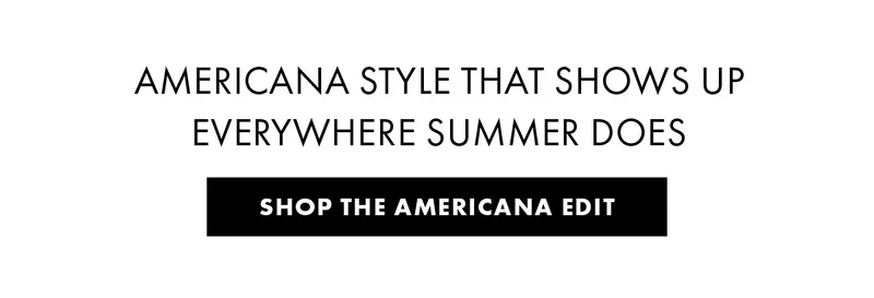 Americana style that shows up everywhere summer does Shop The Americana Edit