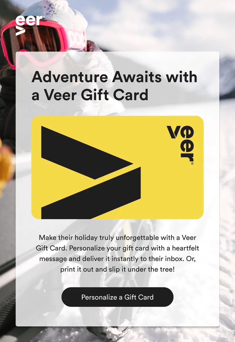 adventure awaits with a veer gift card - personalize a gift card