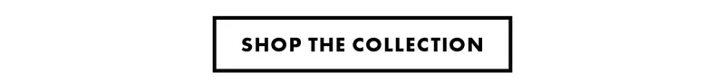 Shop The Collection