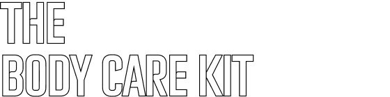 The Body Care Kit