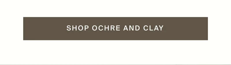 Shop Orchre and Clay