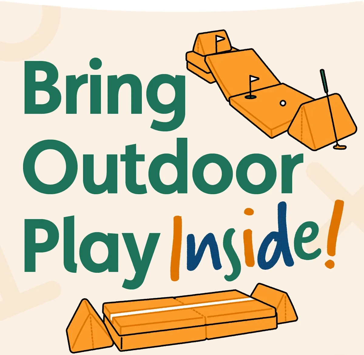 Bring Outdoor Play Inside