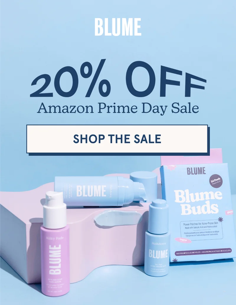 BLUME: 20% Off Amazon Prime Day Sale [SHOP THE SALE]