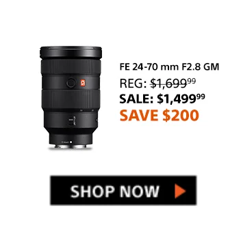 Save $200: FE 24-70mm f2.8 GM