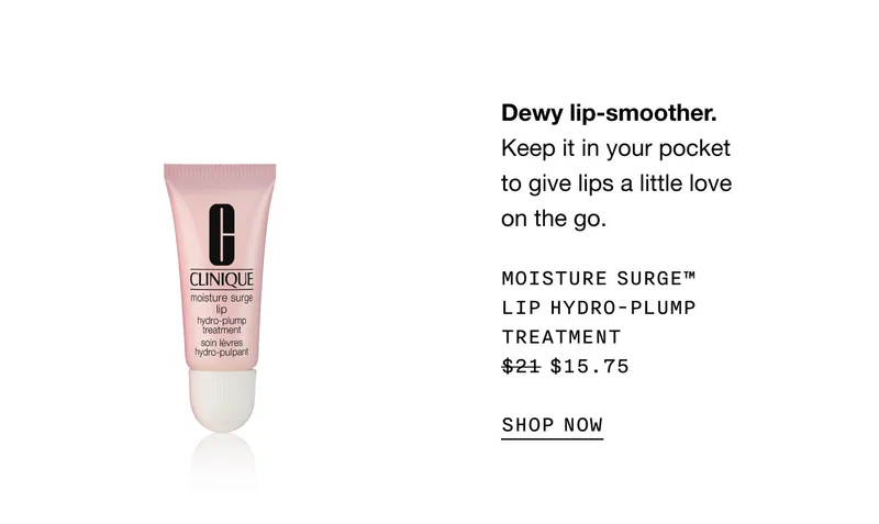 Dewy lip-smoother | Keep it in your pocket to give lips a little love on the go. MOISTURE SURGE™ LIP HYDRO-PLUMP TREATMENT $15.75 | SHOP NOW