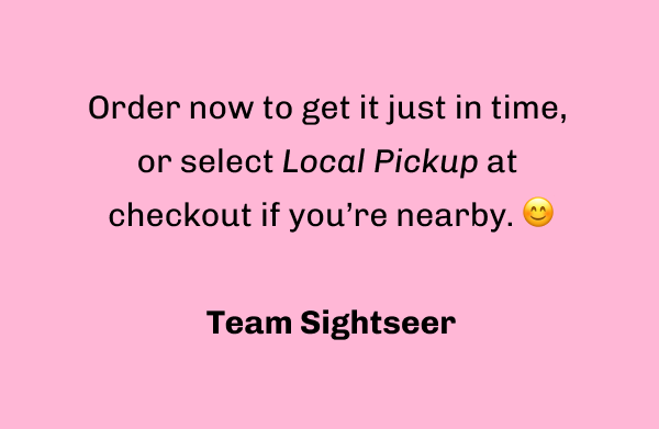 Order now to get it just in time, or select Local Pickup at  checkout if you’re nearby.
