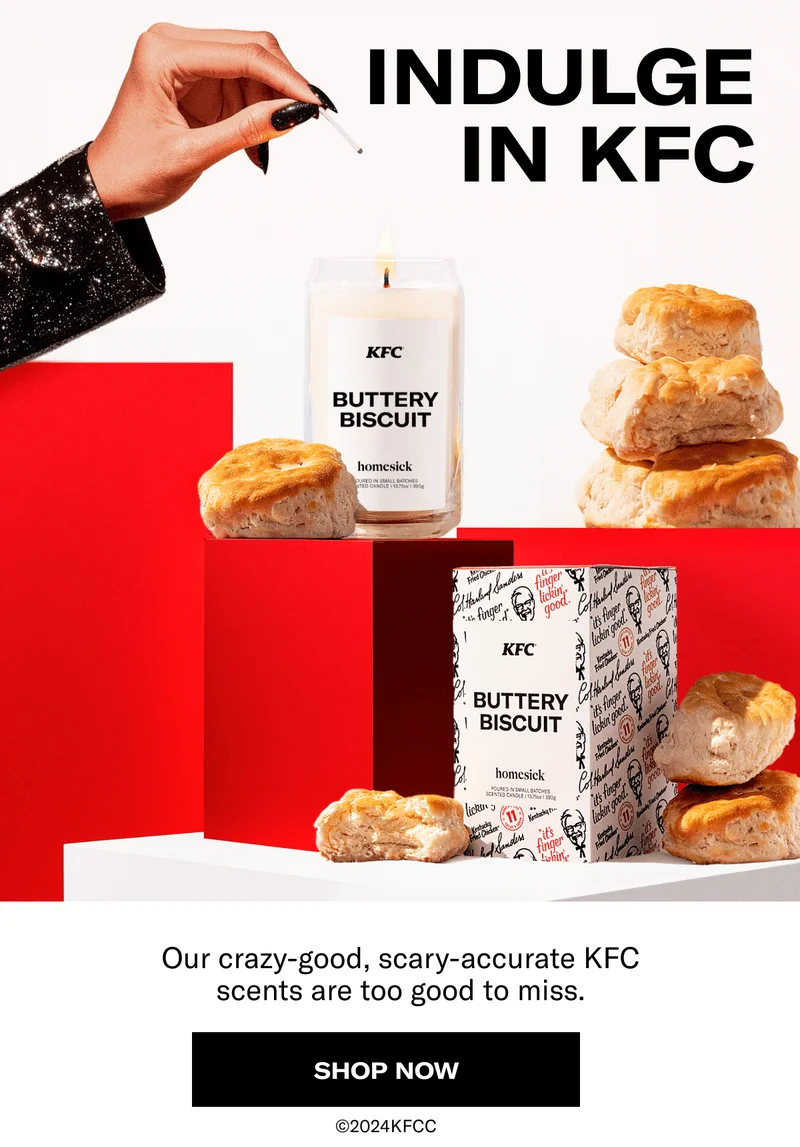 Indulge in KFC | Our crazy-good, scary-accurate KFC scents are too good to miss. | Shop now | ©2024KFCC
