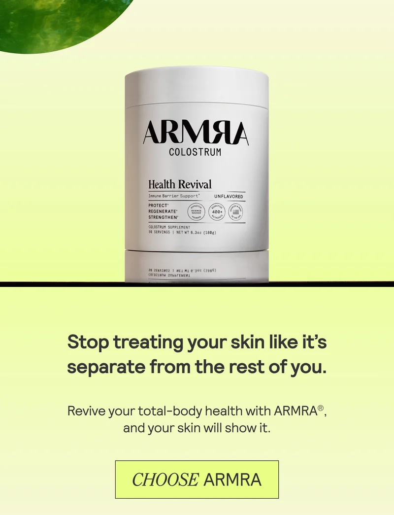 Stop treating your skin like it’s  separate from the rest of you.  Revive your total-body health with ARMRA®, and your skin will show it.