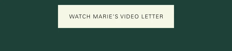 Watch Marie's Video Letter