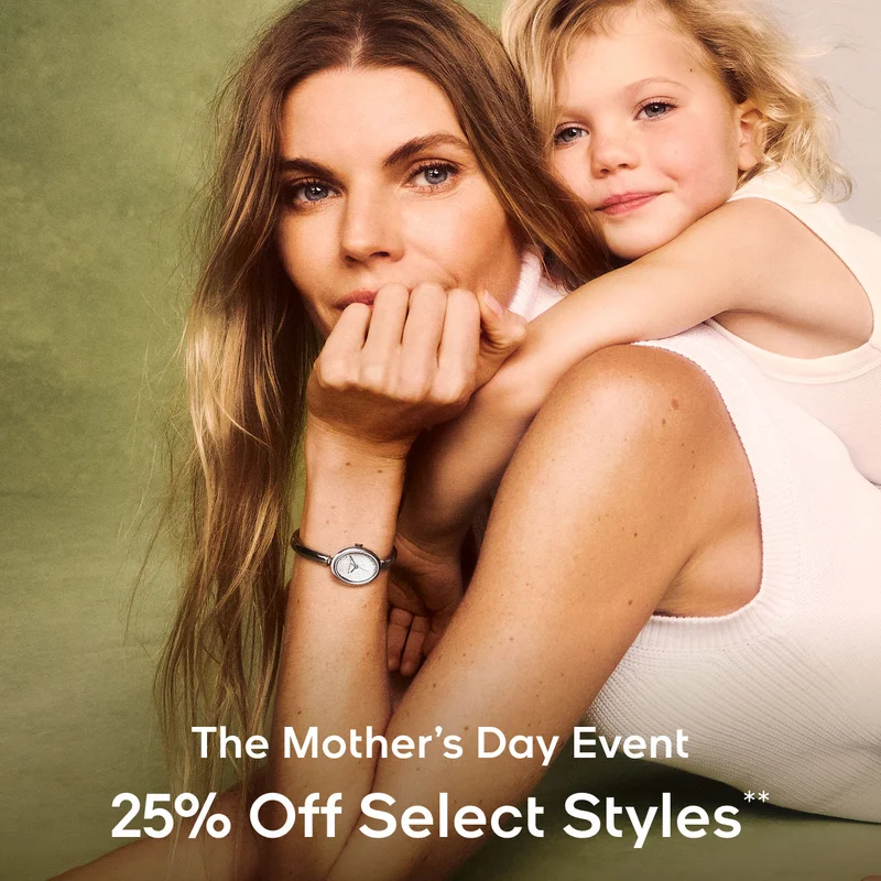 The Mother's Day Event 25% Off Select Styles**