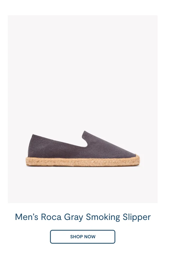 The Smoking Slipper Roca Gray