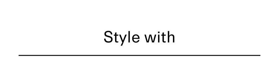Style with