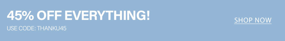 Light blue promotional banner: 45% off everything sale! Apply coupon code discount code for an instant discount. Shop now!