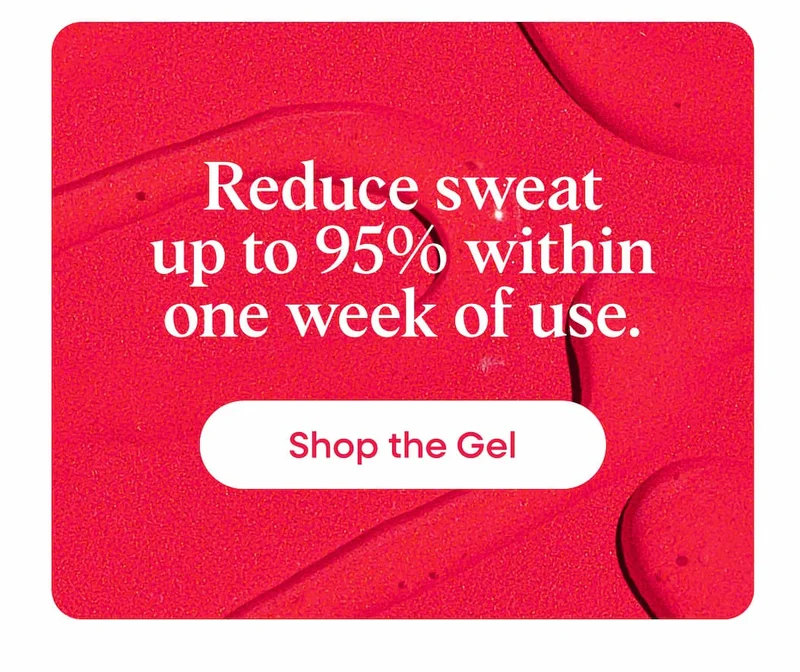 Reduce sweat up to 95%