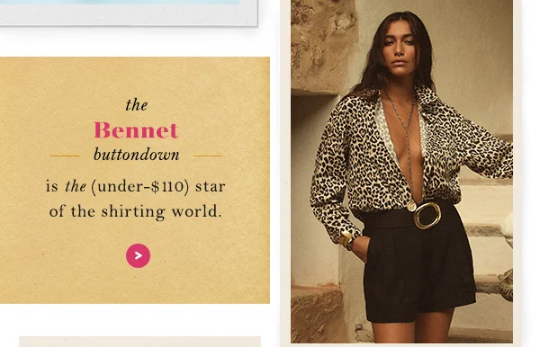 the Bennet buttondown is the (under-$110) star of the shirting world.