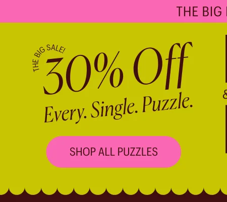 The Black Friday Sale: 30% Off! Every. Single. Puzzle.