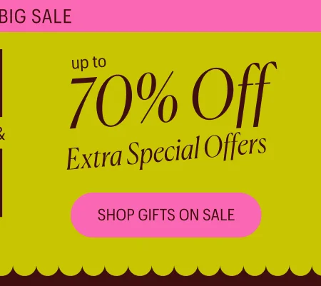Up to 70% Off! Extra Special Offers - Shop Gifts on Sale