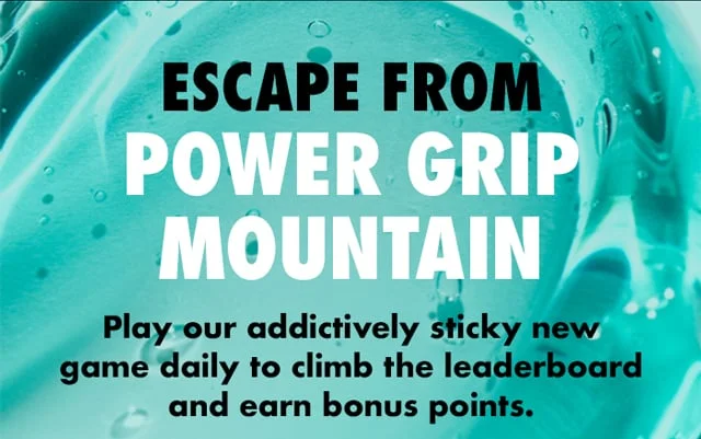 Escape from Power Grip Mountain