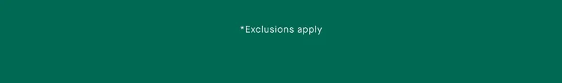 *Exclusions apply