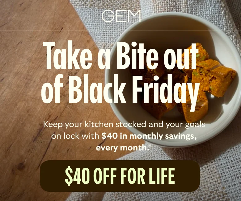 Try the GEM Ecosystem for only $60