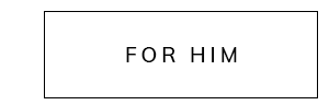 For him