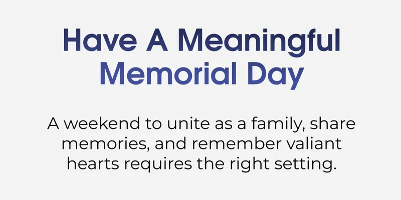 Have A Meaningful Memorial Day