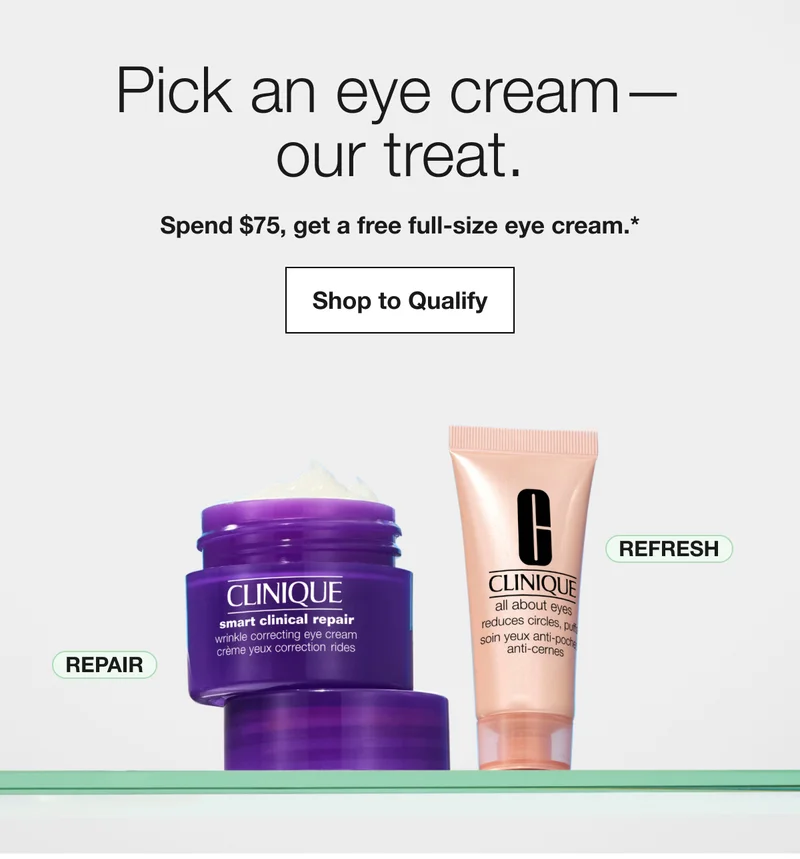 Pick an eye cream— our treat. | Spend $75, get a free full-size eye cream.* | Shop to Qualify | discount code | REPAIR