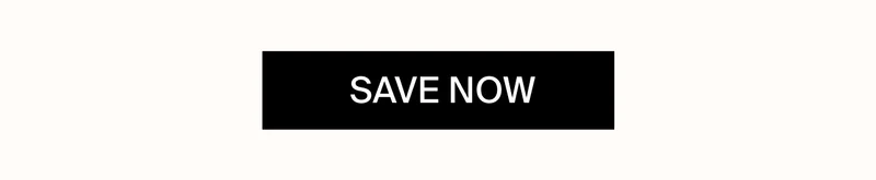 SAVE NOW