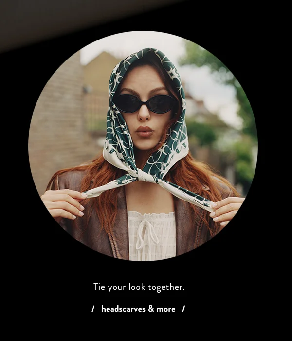 tie your look together. headscarves and more