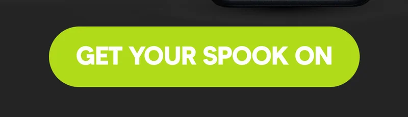 GET YOUR SPOOKY ON