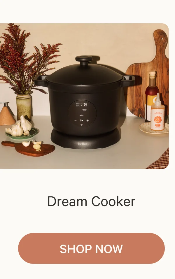 Dream Cooker®