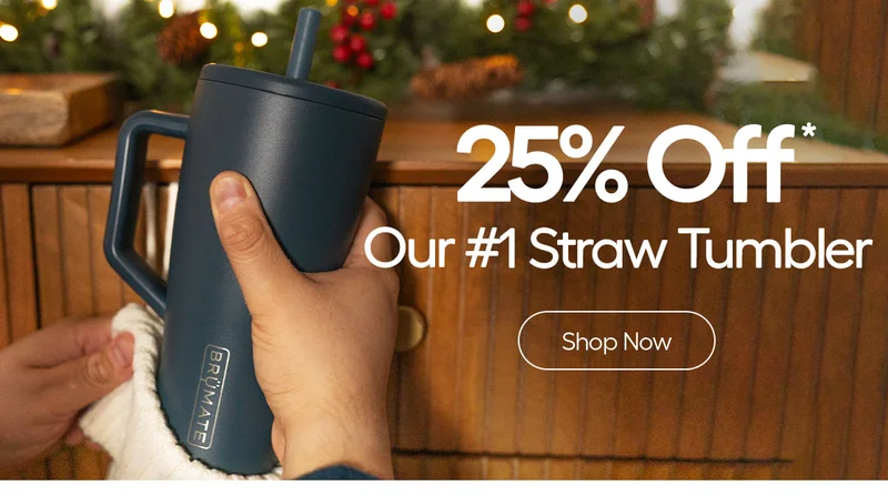 25% Off* Our #1 Straw Tumbler - Shop Now