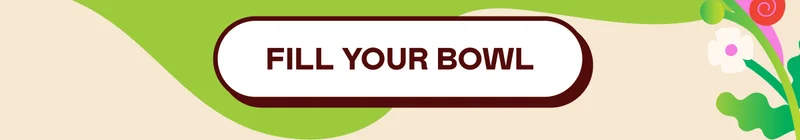 Fill Your Bowl