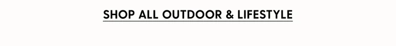 Shop All Outdoor & Lifestyle