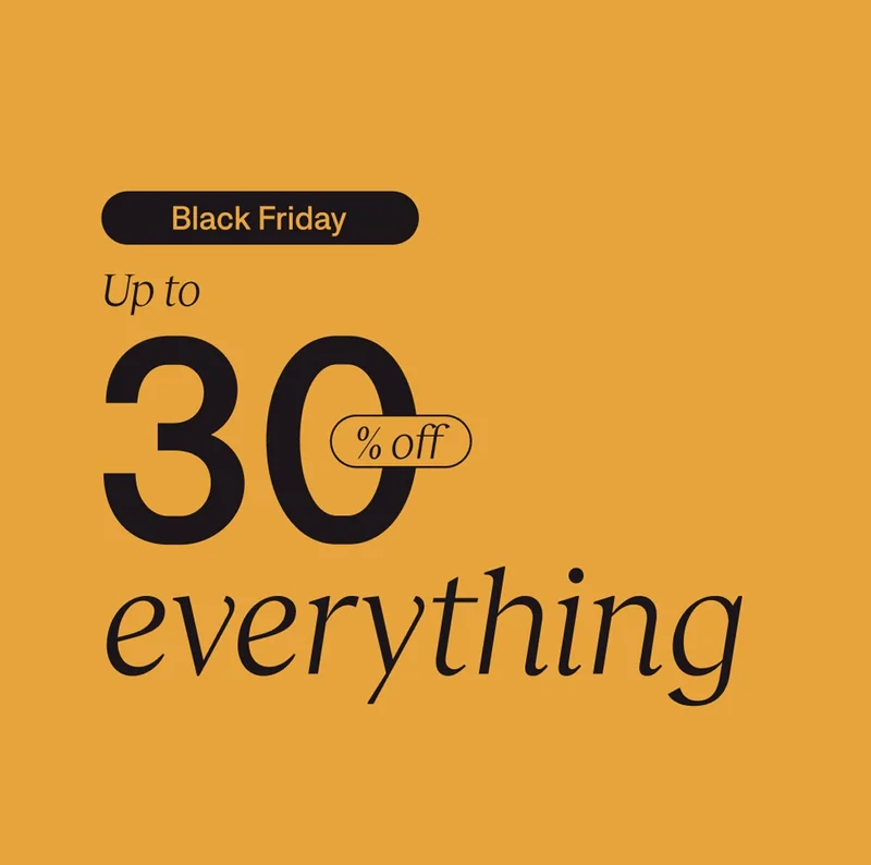 Black Friday: Up to 30% off everything